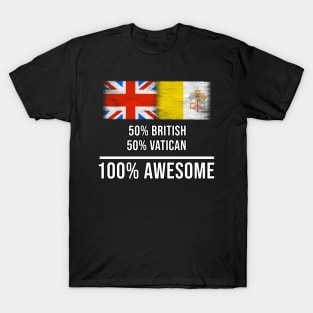 50% British 50% Vatican 100% Awesome - Gift for Vatican Heritage From Vatican City T-Shirt